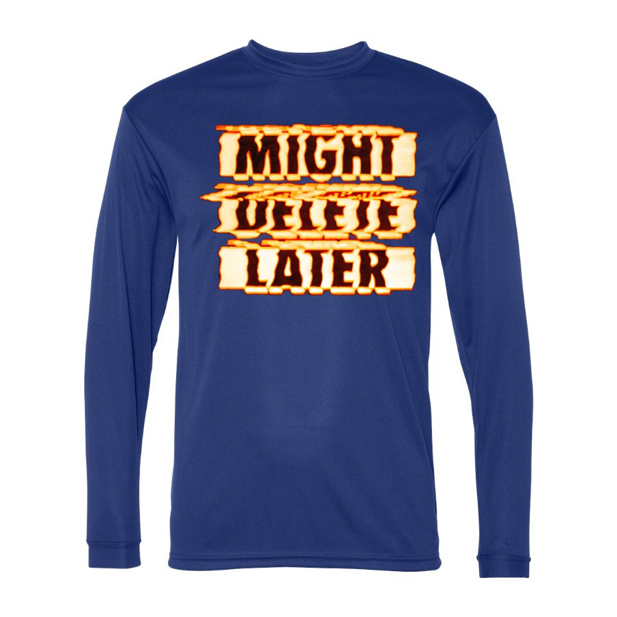 Men's Might Delete Later Polyester Long Sleeve T-Shirt - Royal Blue