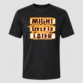 Men's Might Delete Later Performance T-Shirt - Black