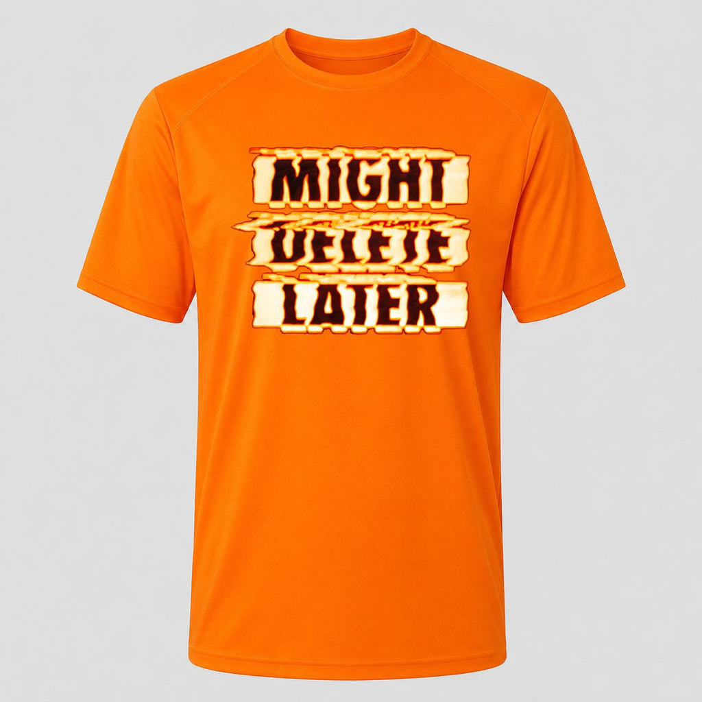 Men's Might Delete Later Performance T-Shirt - Orange