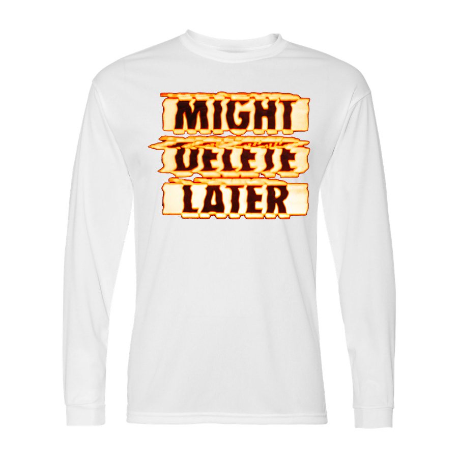 Men's Might Delete Later Polyester Long Sleeve T-Shirt - White