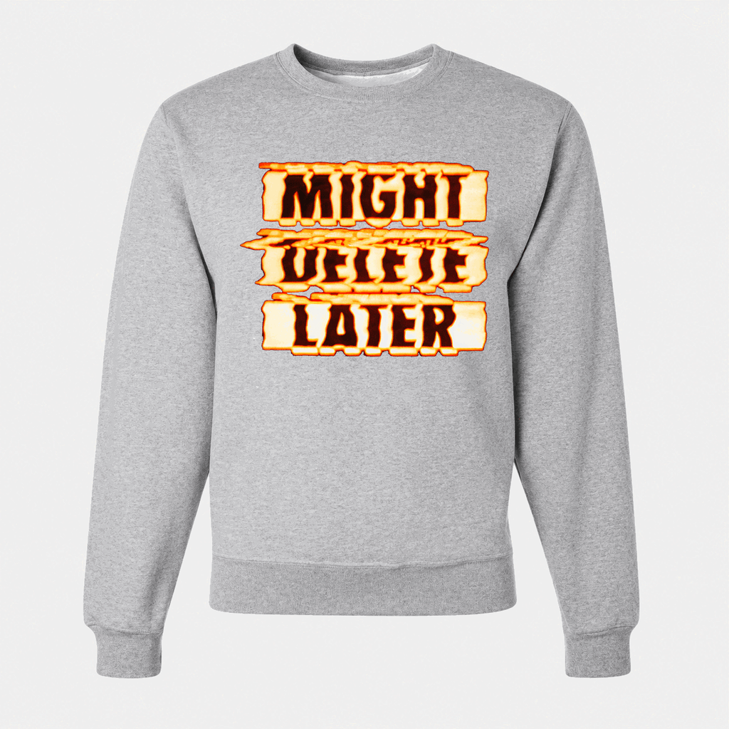 Men's Might Delete Later Crewneck Sweatshirt - Gray