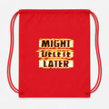 Might Delete Later Drawstring Bag - Red