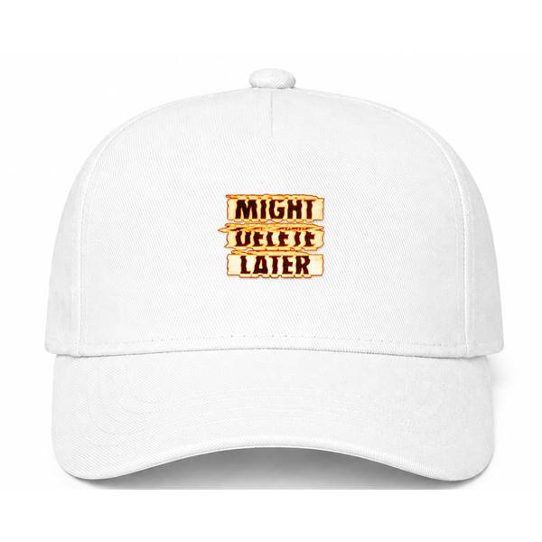 Might Delete Later White Dad Baseball Cap Hat