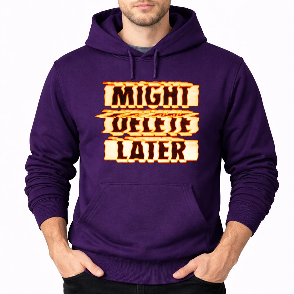 Men's Might Delete Later Pullover Hoodie - Purple