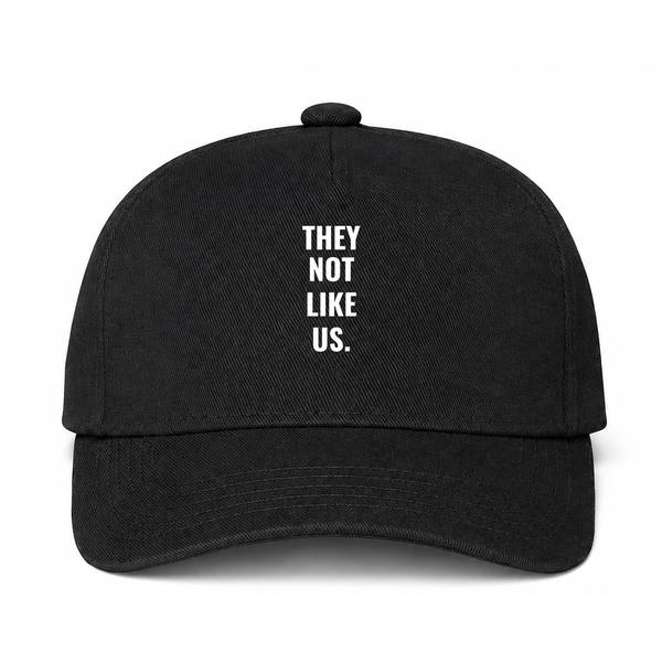 They Not Like Us Logo Black Dad Baseball Cap Hat