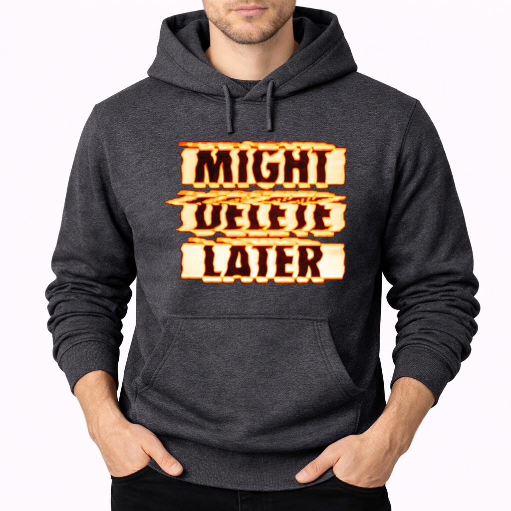Men's Might Delete Later Pullover Hoodie - Charcoal