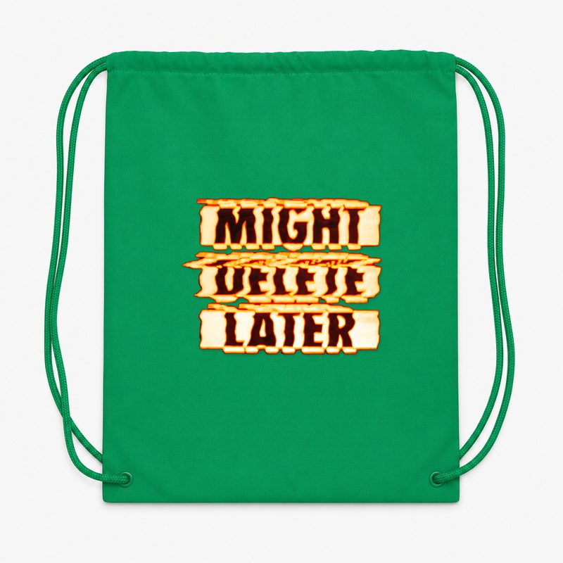 Might Delete Later Drawstring Bag - Green
