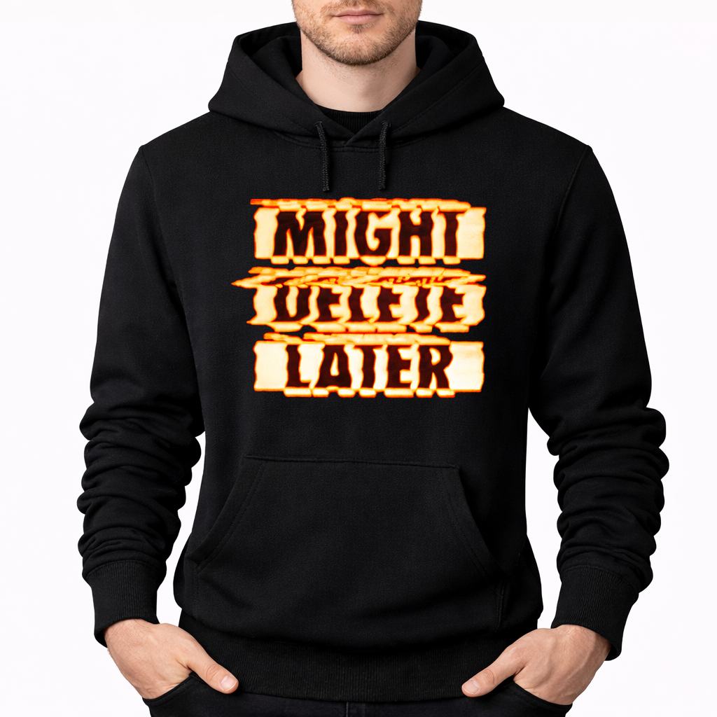 Men's Might Delete Later Pullover Hoodie - Black